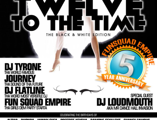 Twelve To The Time – The Black all White Edition/The 5th Annual New Year’s Eve Extravaganza