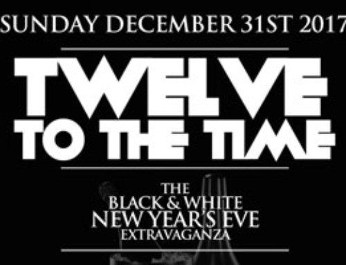 Twelve To The Time-The Black & White Extravaganza Sunday December 31st